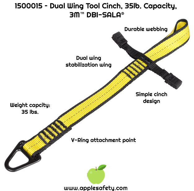     Simple cinch design allows user to quickly secure equipment     Two Stabilization wings can be used to secure cinch in place using our Quick-Wrap Tape II     Third party certified to a 35 lb. (15.9 kg) maximum capacity     V-Ring attachment point     Meets ANSI / ISEA 121-2018