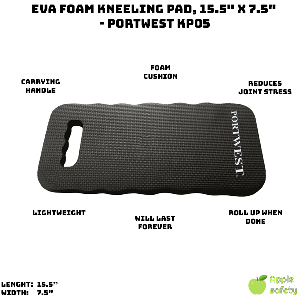 Lightweight EVA Foam Cushioning Protects the knees against hard surfaces Allows you to kneel for longer without pain or discomfort Durable material lasts forever Built in carry handle Length: 15.5" Width: 7.5"