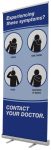 EXPERIENCING THESE SYMPTOMS CALL YOUR DOCTOR RETRACTABLE BANNER KIT
